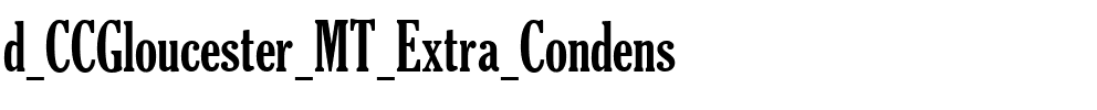 d_CCGloucester_MT_Extra_Condens