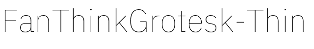 FanThinkGrotesk-Thin